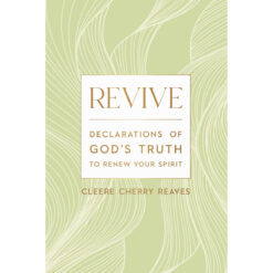 Revive: Declarations of God's Truth to Renew Your Spirit (Hardcover)