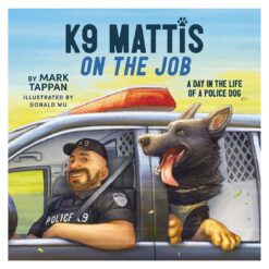 K9 Mattis on the Job: A Day in the Life of a Police Dog (Hardcover)