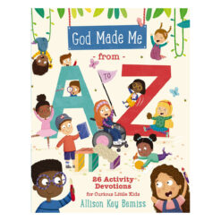 God Made Me from A to Z: 26 Activity Devotions for Curious Little Kids (Paperback)