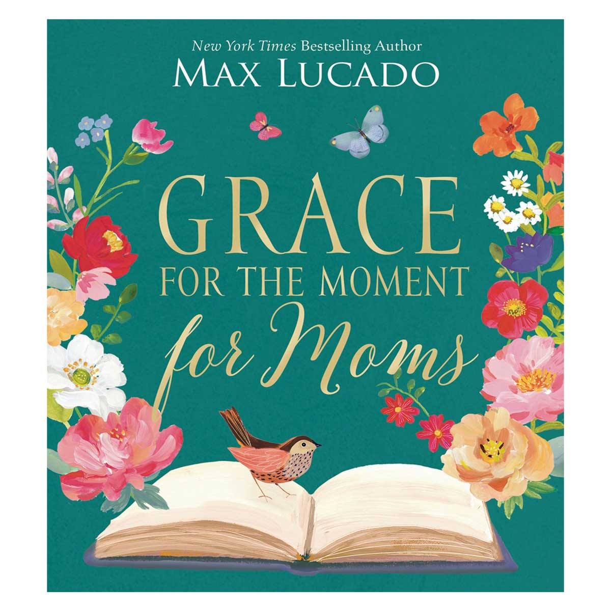 Grace for the Moment for Moms: Inspirational Thoughts of Encouragement & Appreciation for Moms HC