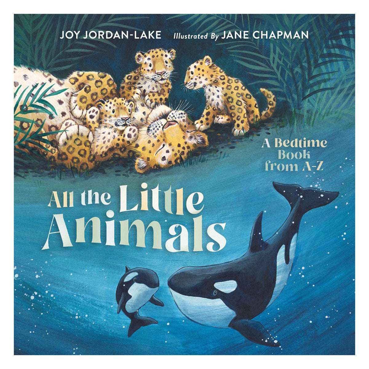 All the Little Animals: A Bedtime Book from A-Z (Hardcover)