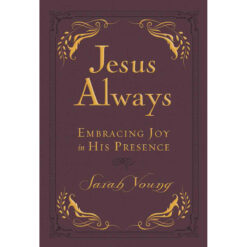 Jesus Always Small Deluxe: Embracing Joy In His Presence (Imitation Leather)