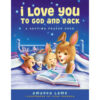 I Love You To God And Back: A Bedtime Prayer Book (Hardcover)