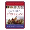 150 Great Americans (1 Essence Of American History)(Paperback)