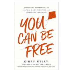 You Can Be Free: Overcoming Temptation & Habitual Sin by the Power & Promises of the Gospel PB