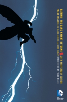 Batman: The Dark Knight Returns 30th Anniversary Edition - 9781401263119