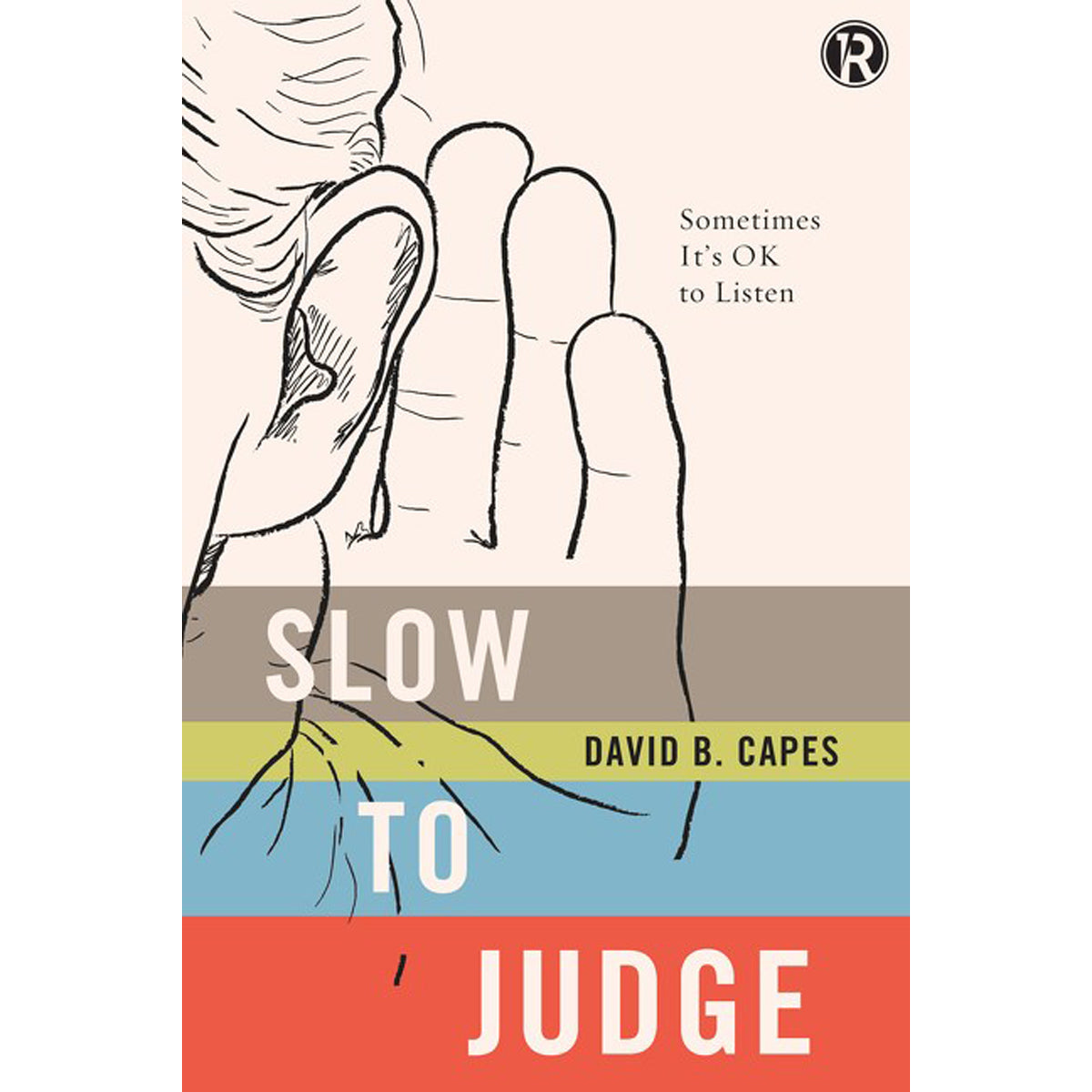 Slow To Judge: Sometimes It's Ok To Listen (Paperback)
