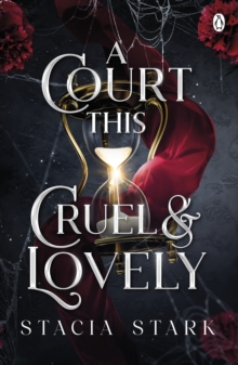 A Court This Cruel and Lovely : (Kingdom of Lies, book 1) - 9781405967716