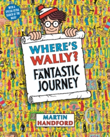 Where's Wally? The Fantastic Journey : A Perfect Search-and-Find Present! - 9781406305876