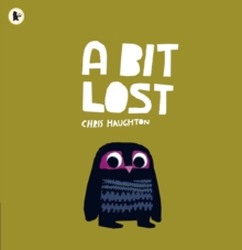 A Bit Lost : The internationally bestselling classic featuring a charming little owl from a multi award-winning author-illustrator - 9781406333831