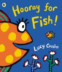 Hooray for Fish! - 9781406345018