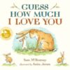 Guess How Much I Love You : Guess How Much I Love You: Beloved classic bestselling board book about love between parent & child – perfect Valentines gift for babies, toddlers & for birthdays, bedtime,