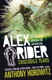 Crocodile Tears : The explosive eighth adventure in the bestselling spy series that's sold over 21 million copies; for fans of action, gadgets and danger aged 9-14 - 9781406360264