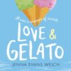 Love & Gelato : The bestselling summer YA romance – a perfect holiday read and a major Netflix film - 9781406372328