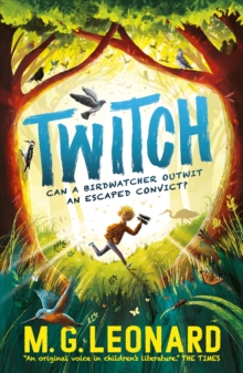 Twitch : The multi-award-winning mystery adventure series about birdwatching detectives, celebrating friendship, bravery and the magic of nature; a summer read for age 9, 10, 11, 12