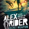 Secret Weapon : A thrilling collection of seven short stories from the bestselling spy series that's sold over 21 million copies; for fans of action, gadgets and danger aged 9-14 - 9781406390582
