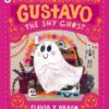 Gustavo, the Shy Ghost : #1 New York Times bestseller! An award-winning picture book for children aged 3-5 about shyness, confidence and courage, featuring the cutest ghost you’ll ever meet!