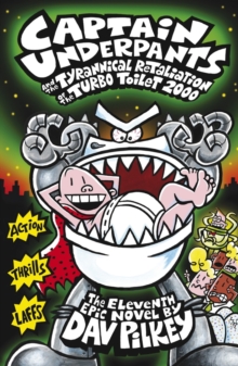 Captain Underpants and the Tyrannical Retaliation of the Turbo Toilet 2000 - 9781407138299