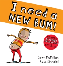 I Need a New Bum! - 9781407196015