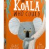 The Koala Who Could Board Book : From The World of Rachel Bright & Jim Field - 9781408351482