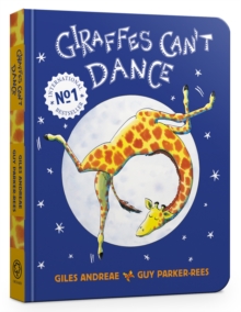 Giraffes Can't Dance Cased Board Book - 9781408354407