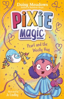 Pixie Magic: Pearl and the Woolly Hug : Book 6 - 9781408367605