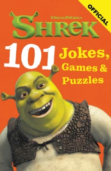 Shrek: 101 Jokes, Games and Puzzles : A collection of hilarious gags and fun activities for kids - 9781408375907