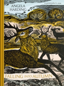 Falling into Autumn : part of a beautiful new series from beloved illustrator and print-maker Angela Harding