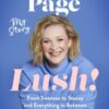 Lush! : My Story - From Swansea to Stacey and Everything in Between: The instant Sunday Times bestselling autobiography from star of Gavin and Stacey, Joanna Page - 9781408724279