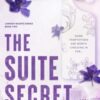 The Suite Secret : a spicy, must-read best friend's brother romance, from the BookTok sensation for 2026 - 9781408726686