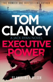 Tom Clancy Executive Power : The unputdownable new Jack Ryan thriller - 9781408732885
