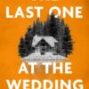The Last One at the Wedding : A gripping thriller with a big heart and big surprises - 9781408733233