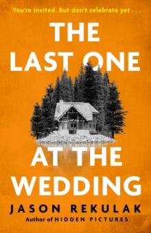 The Last One at the Wedding : A gripping thriller with a big heart and big surprises - 9781408733233