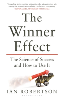 The Winner Effect : The Science of Success and How to Use It - 9781408831656