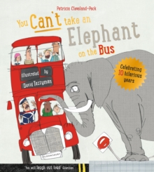 You Can't Take An Elephant On the Bus
