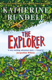 The Explorer : From the author of the internationally bestselling phenomenon Impossible Creatures