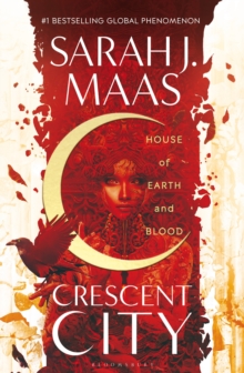 House of Earth and Blood : The first book in the SENSATIONAL Crescent City series, from the creator of ACOTAR - 9781408884416