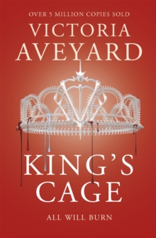 King's Cage : The third YA dystopian fantasy adventure in the globally bestselling Red Queen series - 9781409150763