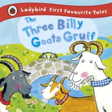 The Three Billy Goats Gruff: Ladybird First Favourite Tales - 9781409306337