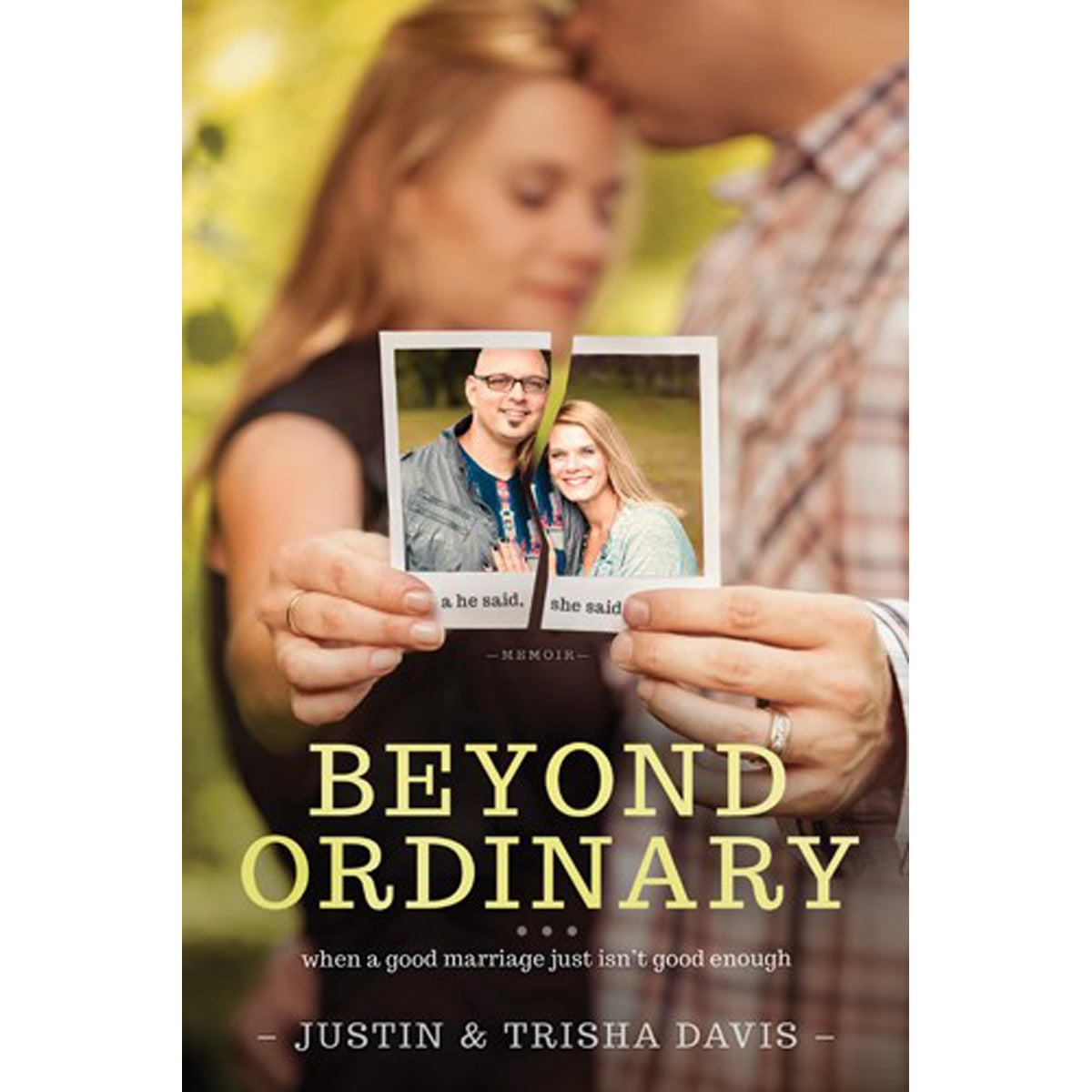 Beyond Ordinary: When A Good Marriage Just Isn't Good Enough (Paperback)