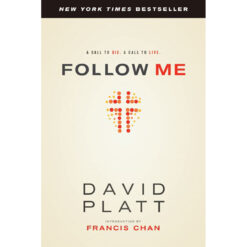 Follow Me: A Call to Die a Call to Live (Paperback) 