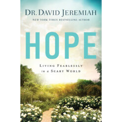 Hope: Living Fearlessly In A Scary World (Paperback)