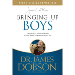 Bringing Up Boys Practical Advice & Encouragement (Paperback)
