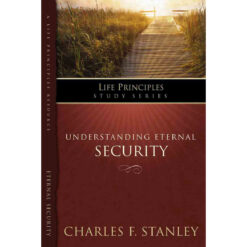 Understanding Eternal Security (Life Principles Study)(Paperback)