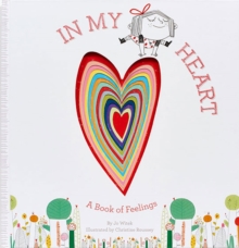 In My Heart : A Book of Feelings - 9781419713101
