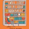 I Will Judge You by Your Bookshelf - 9781419737114