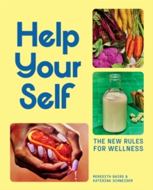 Help Your Self : The New Rules for Wellness - 9781419773570