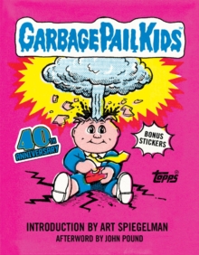 Garbage Pail Kids: 40th Anniversary Edition - 9781419787157