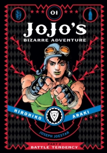 JoJo's Bizarre Adventure: Part 2--Battle Tendency, Vol. 1 - 9781421578828