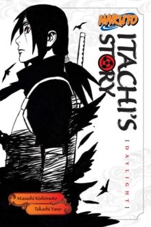 Naruto: Itachi's Story, Vol. 1 - 9781421591308
